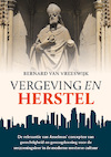 Vergeving en herstel - Bernard van Vreeswijk (ISBN 9789463692182)