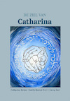 De ziel van Catharina - Catharina Keizer, Harry Smit, Judith Boekel Smit (ISBN 9789493288560)