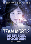 Team Mortis 7 - De Spiegelmoorden (e-book) (e-Book) - Bjorn Van den Eynde (ISBN 9789463374729)