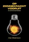 Op zonnekracht vooruit (e-Book) - Arjan Eikelenboom (ISBN 9789082183016)