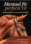 Mentaal fit, perfecte rit (e-Book) - Inga Wolframm (ISBN 9789492284082)