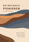 Ruimzinnig pionieren - Jeannet van Doorn, René van der Rijst, Berthe van Soest, Erik Jan Tillema (ISBN 9789493175594)