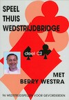 Speel thuis wedstrijdbridge C2 - B. Westra (ISBN 9789074950510)