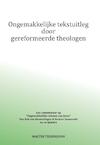 Ongemakkelijke tekstuitleg door gereformeerde theologen - Walter Tessensohn (ISBN 9789491026720)