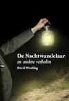 De nachtwandelaar en andere verhalen - David Westling (ISBN 9789089547088)