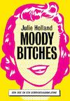Moody bitches (e-Book) - Julie Holland (ISBN 9789491845512)