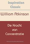 De kracht van concentratie - William Atkinson (ISBN 9789077662663)