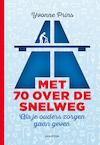 Met 70 over de snelweg (e-Book) - Yvonne Prins (ISBN 9789463190329)