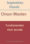 Fundamenten voor succes - Orison Swett Marden (ISBN 9789077662717)