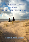 De negen dagen van Dirk Jan Denekamp - Freddie Scheltema (ISBN 9789463650298)