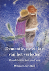 Dementie, de ziekte van het verleden (e-Book) - Wilma E. ter Mull (ISBN 9789463652100)
