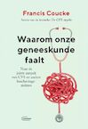 Waarom onze geneeskunde faalt - Francis Coucke (ISBN 9789022338247)