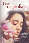 Tere magnolia's - Michelle Andon (ISBN 9789464492279)