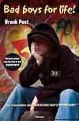 Bad boys for life | Vrank Post (ISBN 9789460411885)