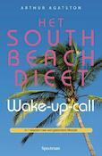 South beach dieet wake-up-call | Arthur Agatston (ISBN 9789000320868)