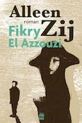 Alleen Zij | Fikry El Azzouzi (ISBN 9789460014550)