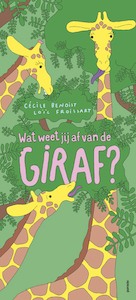 Wat weet je af van de giraf? - Cécile Benoist (ISBN 9789463192811)