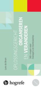Oplossingsgericht organiseren en veranderen - Lara de Bruin (ISBN 9789492297150)