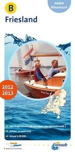 ANWB Waterkaart B Friesland 2012/2013 - (ISBN 9789018033767)