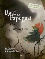 Raaf en Papegaai. Het grimmige bos