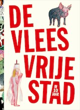 De vleesvrije stad (in 10 jaar)