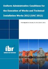 Uniform administrative conditions for the execution of works and technical services 2012 (UAC 2012)