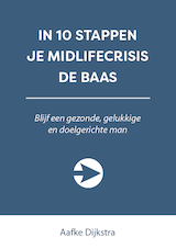 IN 10 STAPPEN JE MIDLIFECRISIS DE BAAS (e-Book)