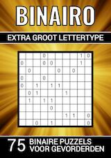 Binairo Extra Groot Lettertype - 75 Binaire Puzzels voor Gevorderden