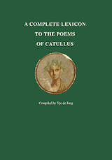 A Complete Lexicon to the Poems of Catullus
