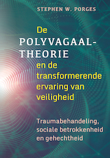 De polyvagaal-theorie en de transformerende kracht van je veilig voelen