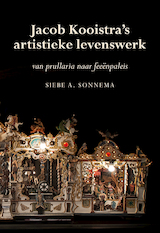 Jacob Kooistra's artistieke levenswerk