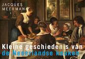 Kleine geschiedenis van de Nederlandse keuken - Jacques Meerman (ISBN 9789049804350)
