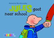 JULES GAAT NAAR SCHOOL - Annemie Berebrouckx (ISBN 9789055355464)