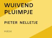 WUIVEND PLUIMPJE - Pieter Nelletje (ISBN 9789403708621)