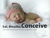 Eat, breathe, conceive - Rika Lukac (ISBN 9789082022124)