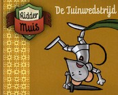 Ridder Muis : leesboek - De tuinwedstrijd - (ISBN 9789462775367)