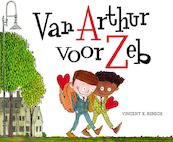 Van Arthur voor Zeb - Vincent X. Kirsch (ISBN 9789024598472)