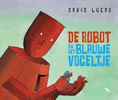 De robot en het blauwe vogeltje - David Lucas (ISBN 9789492168245)
