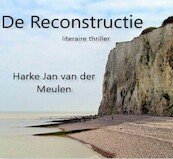 De Reconstructie - Harke Jan van der Meulen (ISBN 9789492719188)
