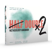 Half Double Methodology Handbook - Half Double Institute (ISBN 9789401808330)