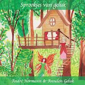 Sprookjes van geluk - André Hörmann, Annelon Geluk (ISBN 9789090325484)