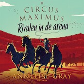 Rivalen in de arena - Annelise Gray (ISBN 9789025777708)