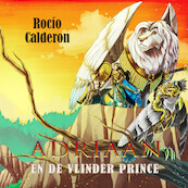 Adriaan en de vlinder Prince - Rocio Calderon (ISBN 9789464494884)