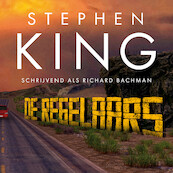 De Regelaars - Stephen King, Richard Bachman (ISBN 9789021038162)