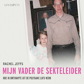 Mijn vader de sekteleider - Rachel Jeffs (ISBN 9789180517645)