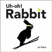 Uh-oh! Rabbit - Jo Ham (ISBN 9781529504439)