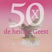 50 x de Heilige Geest - Pieter L. de Jong, P.L. de Jong (ISBN 9789023924470)