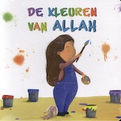 De kleuren van Allah - Najat Chakur (ISBN 9789083124520)