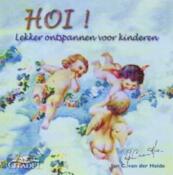 Hoi ! Lekker ontspannen voor kinderen - Jan C. van der Heide (ISBN 9789065860903)