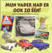 Mijn vader had er ook zo een! - J. Botermans, Jack Botermans, D. lan-Sun (ISBN 9789058978561)